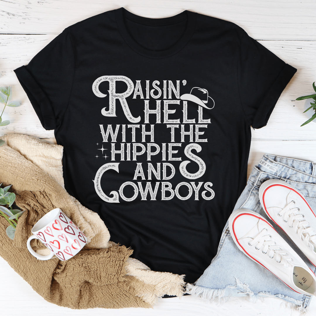 Raisin Hell With the Hippies and Cowboys T-Shirt