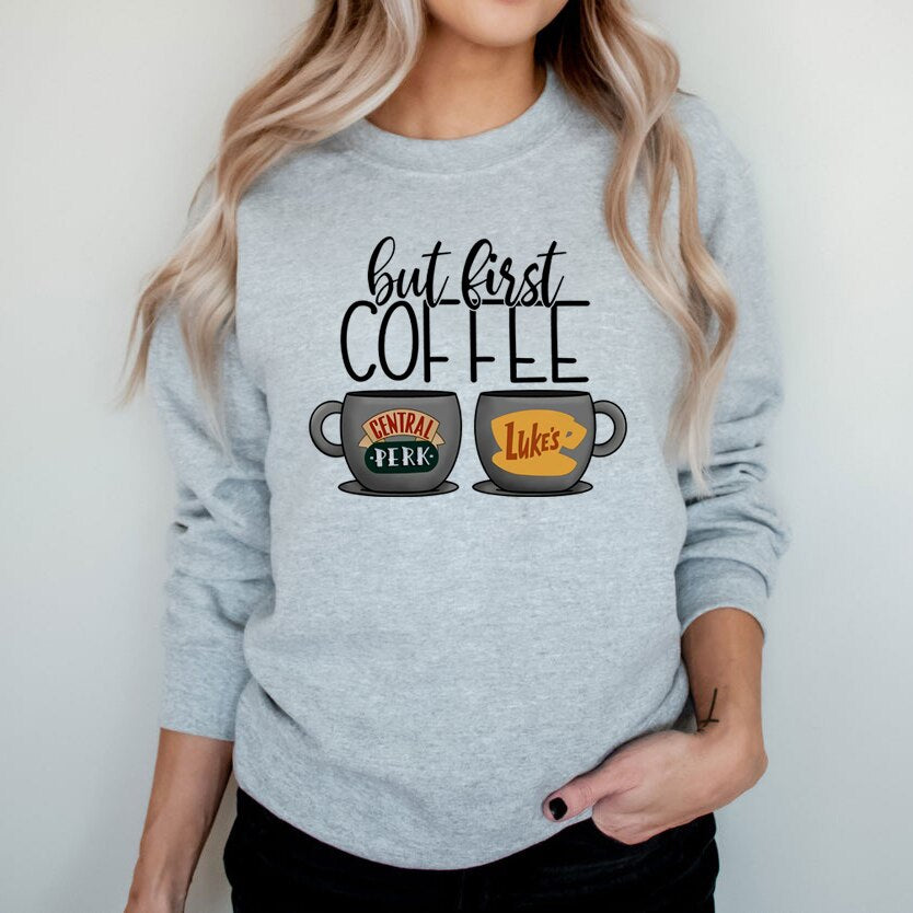 But First Coffee Sweatshirt