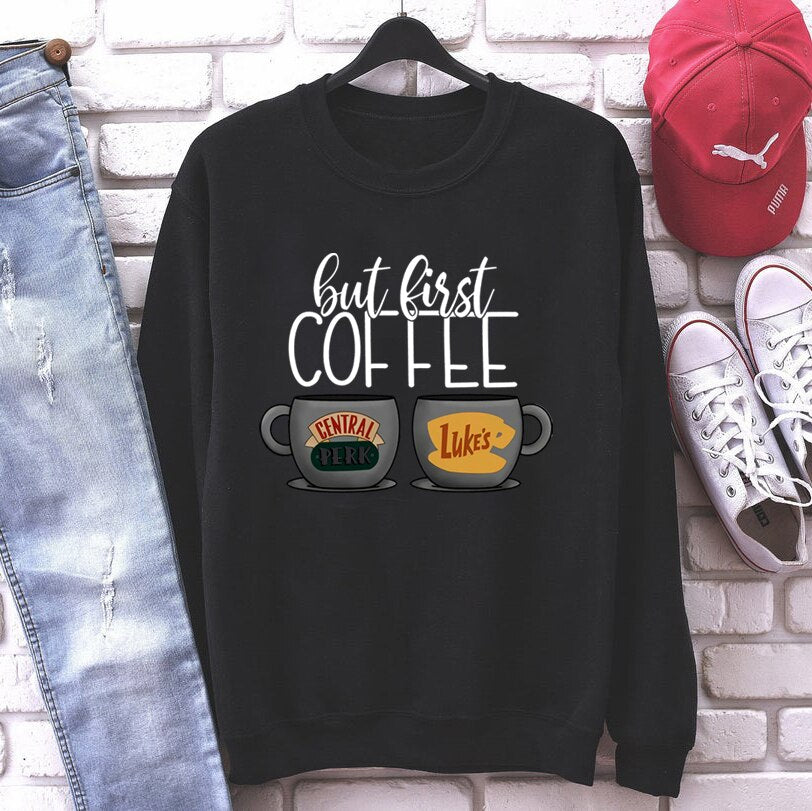 But First Coffee Sweatshirt